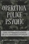Mary Caldwell-Evans - OPERATION POLICE PSYCHIC
