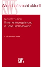 Matthias Kühne, Cornelius Nickert - Unternehmensplanung in Krise und Insolvenz
