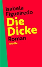 Isabela Figueiredo - Die Dicke