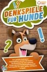 My Pets - Denkspiele für Hunde: Das geniale Denksport Trainingsbuch mit den 130 besten Hundespielen für eine optimale Förderung und Hundeerziehung (inkl. Trainingsplan für Agility, Intelligenz & Spaß)
