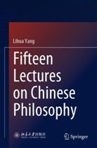 Lihua Yang - Fifteen Lectures on Chinese Philosophy