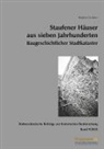Burghard Lohrum - Südwestdeutsche Beiträge zur historischen Bauforschung / Staufener Häuser aus                sieben Jahrhunderten Baugeschichtlicher Stadtkataster