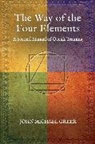 John Michael Greer, Greer John Michael - The Way of the Four Elements