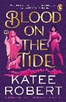 Katee Robert, Robert Katee - Blood on the Tide