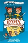 Lincoln Peirce - Max and the Midknights: The Tower of Time