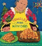 Stephen Briseno, Stephen Briseño, Maria Correa, Sonia Sánchez - Tamales para Navidad (Tamales for Christmas Spanish Edition)