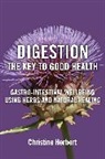 Christine Herbert - Digestion, the Key to Good Health