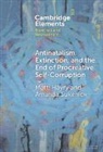 Matti Hayry, Matti (Aalto University School of Business) Hayry, Matti Häyry, Amanda Sukenick - Antinatalism, Extinction, and the End of Procreative Self-Corruption