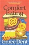 Grace Dent - Comfort Eating