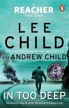 Andrew Child, Lee Child, Child Andrew, Child Lee - In Too Deep