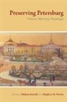 Helena Norris Goscilo, Helena Goscilo, Stephen M Norris - Preserving Petersburg