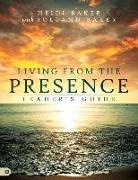 Heidi Baker - Living From the Presence Leader''s Guide