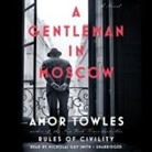 Amor Towles, Nicholas Guy Smith - A Gentleman in Moscow (Audio book)