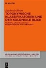 Jascha de Bloom - Toponymische Klassifikatoren und der koloniale Blick
