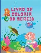 Medeea Anderson - Livro de colorir sereia: Incríveis 50 Páginas Coloridoras para Crianças com Sereias engraçadas e giras e os seus amigos Páginas Coloridoras Lin