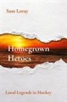 Sam Loray - Homegrown Heroes