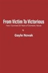 Gayle Novak - From Victim to Victorious