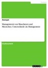 Anonymous - Management von Maschinen und Menschen. Unterschiede im Management