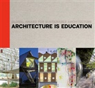 Marie-Hélène Contal, Jana Revedin, Jo Uribe Ortiz, José Luis Uribe Ortiz - Architecture Is Education