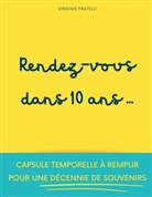 Virginie Fratelli - Rendez-vous dans 10 ans