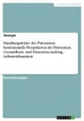 Anonymous - Handlungsfelder der Prävention. Institutionelle Perspektiven der Prävention, Gesundheits- und Patientencoaching, Selbstwirksamkeit
