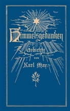 Karl May, Ralf Schönbach - Himmelsgedanken. Gedichte von Karl May