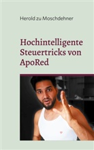 Herold Zu Moschdehner - Hochintelligente Steuertricks von ApoRed