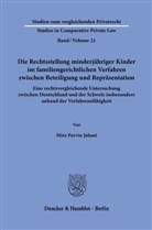 Mira Parvin Jahani - Die Rechtsstellung minderjähriger Kinder im familiengerichtlichen Verfahren zwischen Beteiligung und Repräsentation.