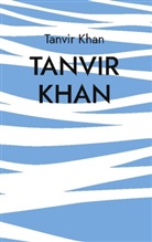 Tanvir Khan - Tanvir Khan