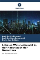 Dian Damayanti, Prof Dr Dian Damayanti, Gulto, Dr. Ir. Juni Gultom, Ir. Juni Gultom, Esti Royani... - Lokales Weisheitsrecht in der Hauptstadt der Nusantara