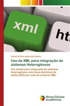 Daniel da Silva Jegorschki Santos - Uso de XML para integração de sistemas Heterogêneos