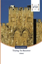 Nicole Czarnecki - Trying To Recover