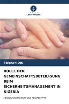 Stephen Ojo - ROLLE DER GEMEINSCHAFTSBETEILIGUNG BEIM SICHERHEITSMANAGEMENT IN NIGERIA