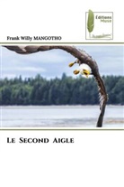 Frank Willy Mangotho - Le Second Aigle