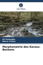 Al¿ ¿Mamo¿Lu, ALI IMAMOGLU, Merve Y¿lmaz, Merve Yilmaz - Morphometrie des Karasu-Beckens