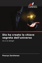 Pourya Zarshenas - Dio ha creato la chiave segreta dell'universo
