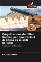 Lakshmi Methra - Progettazione del filtro Kalman per applicazioni di difesa da missili balistici