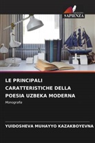YUlDOSHEVA MUHAYYO Kazakboyevna - LE PRINCIPALI CARATTERISTICHE DELLA POESIA UZBEKA MODERNA