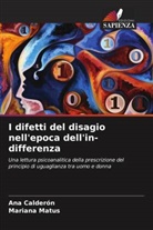Ana Calderón, Mariana Matus - I difetti del disagio nell'epoca dell'in-differenza