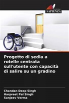 Chandan Deep Singh, Harpreet Pal Singh, Sanjeev Verma - Progetto di sedia a rotelle centrata sull'utente con capacità di salire su un gradino