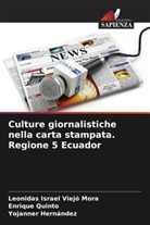 Yojanner Hernández, Enrique Quinto, Leonidas Israel Viejó Mora - Culture giornalistiche nella carta stampata. Regione 5 Ecuador
