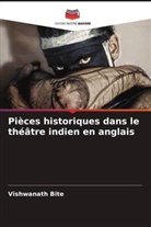 Vishwanath Bite - Pièces historiques dans le théâtre indien en anglais
