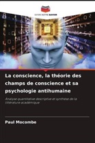 Paul Mocombe - La conscience, la théorie des champs de conscience et sa psychologie antihumaine