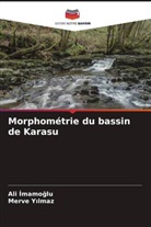 Al¿ ¿Mamo¿Lu, ALI IMAMOGLU, Merve Y¿lmaz, Merve Yilmaz - Morphométrie du bassin de Karasu