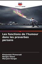 Maryam Kargar, Narges Khani, Khojasteh Pirmoradi - Les fonctions de l'humour dans les proverbes persans