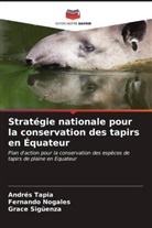 Fernando Nogales, Grace Sigüenza, Andrés Tapia - Stratégie nationale pour la conservation des tapirs en Équateur
