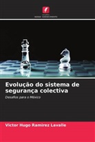 Víctor Hugo Ramírez Lavalle - Evolução do sistema de segurança colectiva