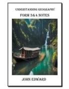 John Edward - GEOGRAPHY FORM 3&4