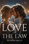 Blance Smith - Love of the Law