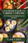 Élise Chen - Les Délices de la Cuisine Chinoise